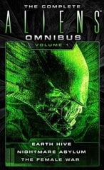 Complete Aliens Omnibus: Volume One (Earth Hive, Nightmare Asylum, The Female War): Earth Hive, Nightmare Asylum, The Female War, 1 цена и информация | Фантастика, фэнтези | 220.lv