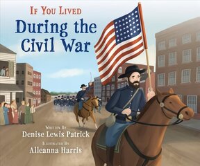 If You Lived During the Civil War цена и информация | Книги для подростков и молодежи | 220.lv