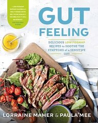 Gut Feeling: Delicious low FODMAP recipes to soothe the symptoms of a sensitive gut cena un informācija | Pavārgrāmatas | 220.lv