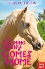 Palomino Pony Comes Home цена и информация | Книги для подростков и молодежи | 220.lv