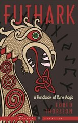 Futhark: A Handbook of Rune Magic Weiser Classics цена и информация | Самоучители | 220.lv