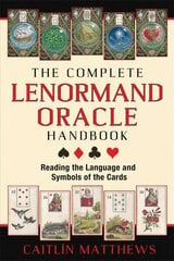 Complete Lenormand Oracle Handbook: Reading the Language and Symbols of the Cards cena un informācija | Pašpalīdzības grāmatas | 220.lv