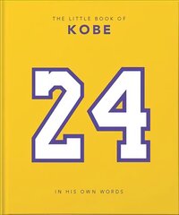 Little Book of Kobe: 192 pages of champion quotes and facts! cena un informācija | Biogrāfijas, autobiogrāfijas, memuāri | 220.lv