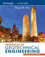 Principles of Geotechnical Engineering, SI Edition 10th edition cena un informācija | Sociālo zinātņu grāmatas | 220.lv