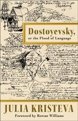 Dostoyevsky, or The Flood of Language cena un informācija | Vēstures grāmatas | 220.lv