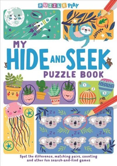 My Hide and Seek Puzzle Book: Spot the Difference, Matching Pairs, Counting and other fun Seek and Find Games cena un informācija | Grāmatas pusaudžiem un jauniešiem | 220.lv