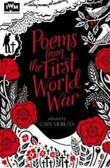 Poems from the First World War: Published in Association with Imperial War Museums Unabridged edition цена и информация | Книги для подростков и молодежи | 220.lv