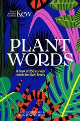 Kew - Plant Words: A book of 250 curious words for plant lovers цена и информация | Книги по садоводству | 220.lv