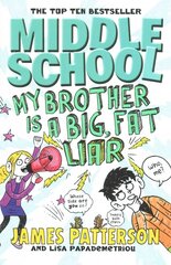 Middle School: My Brother Is a Big, Fat Liar: (Middle School 3) cena un informācija | Grāmatas pusaudžiem un jauniešiem | 220.lv