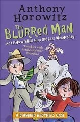 Diamond Brothers in The Blurred Man & I Know What You Did Last Wednesday cena un informācija | Grāmatas pusaudžiem un jauniešiem | 220.lv