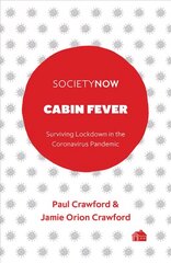 Cabin Fever: Surviving Lockdown in the Coronavirus Pandemic цена и информация | Самоучители | 220.lv