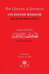 Ibn Qayyim al-Jawziyya on Divine Wisdom and the Problem of Evil цена и информация | Духовная литература | 220.lv