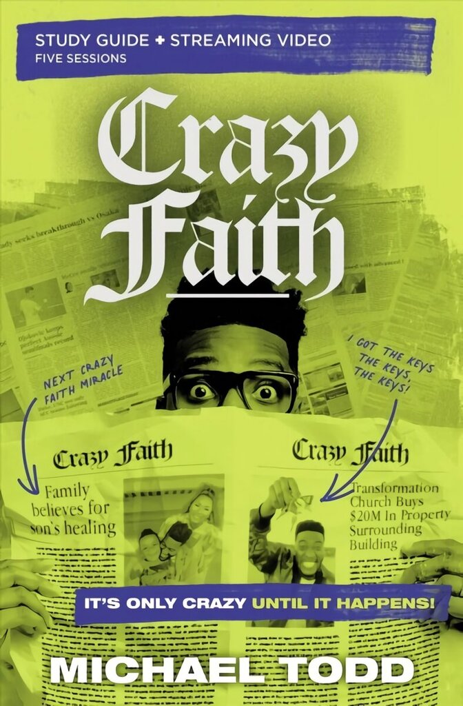Crazy Faith Bible Study Guide plus Streaming Video: It's Only Crazy Until It Happens cena un informācija | Garīgā literatūra | 220.lv