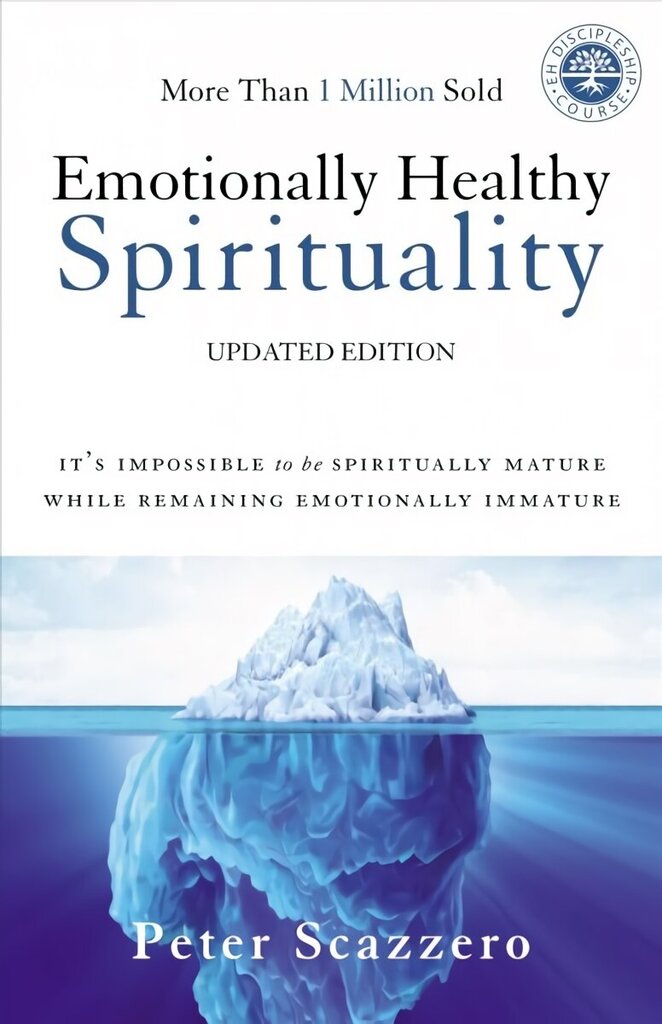 Emotionally Healthy Spirituality: It's Impossible to Be Spiritually Mature, While Remaining Emotionally Immature цена и информация | Garīgā literatūra | 220.lv
