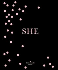 kate spade new york: SHE: muses, visionairies and madcap heroines cena un informācija | Biogrāfijas, autobiogrāfijas, memuāri | 220.lv