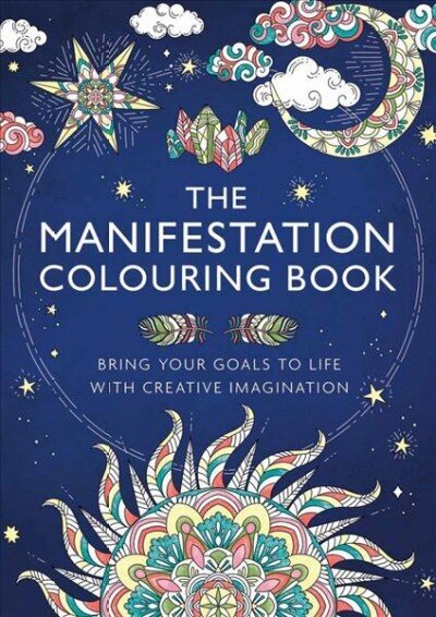 Manifestation Colouring Book: Bring Your Goals to Life with Creative Imagination цена и информация | Krāsojamās grāmatas | 220.lv