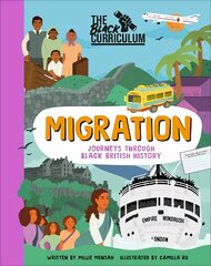 Black Curriculum Migration: Journeys Through Black British History cena un informācija | Grāmatas pusaudžiem un jauniešiem | 220.lv