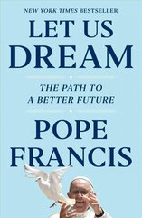 Let Us Dream: The Path to a Better Future cena un informācija | Garīgā literatūra | 220.lv