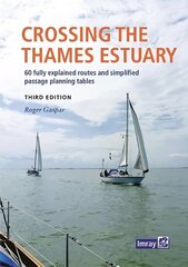 Imray Crossing the Thames Estuary 2022 3rd New edition, 3 цена и информация | Книги о питании и здоровом образе жизни | 220.lv