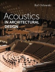 Acoustics in Architectural Design cena un informācija | Grāmatas par arhitektūru | 220.lv