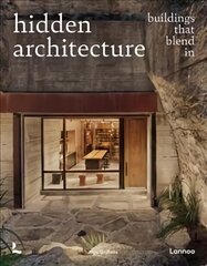 Hidden Architecture: Buildings that Blend In cena un informācija | Grāmatas par arhitektūru | 220.lv
