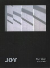 JOY: Kim Utzon Architect cena un informācija | Grāmatas par arhitektūru | 220.lv