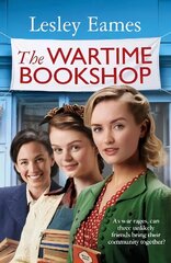 Wartime Bookshop: The first in a heart-warming WWII saga series about community and friendship, from the RNA award-winning author cena un informācija | Fantāzija, fantastikas grāmatas | 220.lv