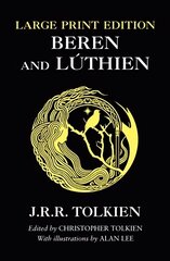 Beren and Luthien Large type edition цена и информация | Фантастика, фэнтези | 220.lv