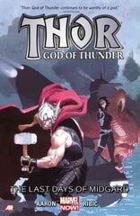 Thor: God Of Thunder Volume 4: The Last Days Of Midgard (marvel Now): The Last Days of Midgard (Marvel Now), Volume 4, Thor: God Of Thunder Volume 4: The Last Days Of Midgard (marvel Now) Last Days of Midgard (Marvel Now) цена и информация | Комиксы | 220.lv