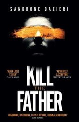 Kill the Father: The Italian publishing sensation cena un informācija | Fantāzija, fantastikas grāmatas | 220.lv