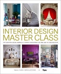 Interior Design Master Class: 100 Lessons from America's Finest Designers on the Art of Decoration Annotated edition cena un informācija | Grāmatas par arhitektūru | 220.lv