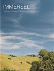 Immersed: The California Houses of Feldman Architecture cena un informācija | Grāmatas par arhitektūru | 220.lv