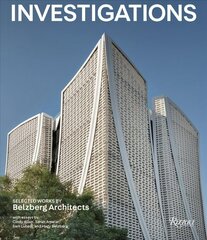 Investigations: Selected Works by Belzberg Architects цена и информация | Книги об архитектуре | 220.lv