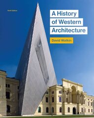 History of Western Architecture, Sixth edition: Sixth edition 6th edition цена и информация | Книги по архитектуре | 220.lv