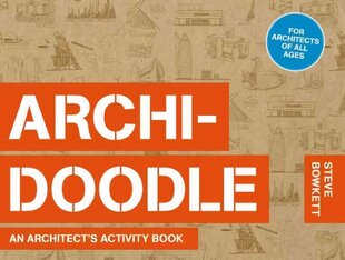 Archidoodle: An Architect's Activity Book cena un informācija | Grāmatas par arhitektūru | 220.lv