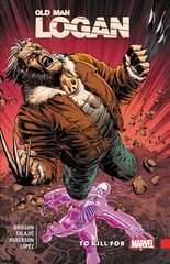 Wolverine: Old Man Logan Vol. 8 - To Kill For цена и информация | Фантастика, фэнтези | 220.lv