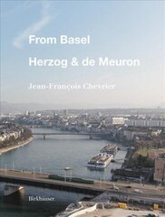 From Basel - Herzog & de Meuron цена и информация | Книги по архитектуре | 220.lv