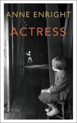 Actress: LONGLISTED FOR THE WOMEN'S PRIZE цена и информация | Фантастика, фэнтези | 220.lv