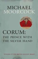 Corum: The Prince With the Silver Hand cena un informācija | Fantāzija, fantastikas grāmatas | 220.lv