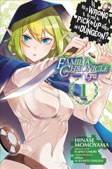 Is It Wrong to Try to Pick Up Girls in a Dungeon? Familia Chronicle Episode Lyu, Vol. 1 (manga) цена и информация | Фантастика, фэнтези | 220.lv