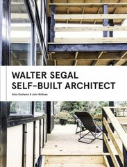 Walter Segal: Self-Built Architect cena un informācija | Grāmatas par arhitektūru | 220.lv