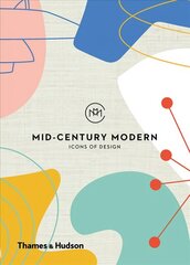 Mid-Century Modern: Icons of Design: Icons of Design цена и информация | Книги об искусстве | 220.lv