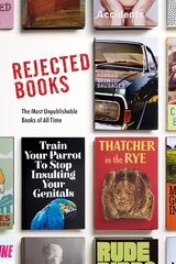 Rejected Books: The Most Unpublishable Books of All Time цена и информация | Фантастика, фэнтези | 220.lv