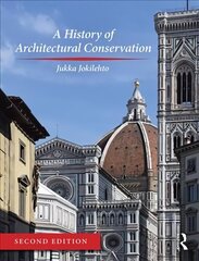 History of Architectural Conservation 2nd edition цена и информация | Книги об архитектуре | 220.lv