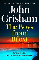 Boys from Biloxi: Two families. One courtroom showdown - the new legal thriller from the global phenomenon цена и информация | Фантастика, фэнтези | 220.lv