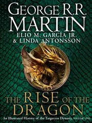 Rise of the Dragon: An Illustrated History of the Targaryen Dynasty cena un informācija | Fantāzija, fantastikas grāmatas | 220.lv