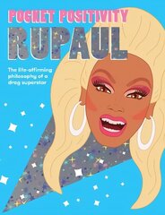 Pocket Positivity: RuPaul: The Life-affirming Philosophy of a Drag Superstar cena un informācija | Fantāzija, fantastikas grāmatas | 220.lv