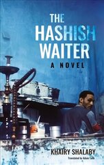 Hashish Waiter: A Novel cena un informācija | Fantāzija, fantastikas grāmatas | 220.lv