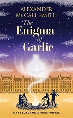 Enigma of Garlic: A 44 Scotland Street Novel цена и информация | Фантастика, фэнтези | 220.lv