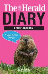 Herald Diary 2022/23: A Dam Good Laugh cena un informācija | Fantāzija, fantastikas grāmatas | 220.lv